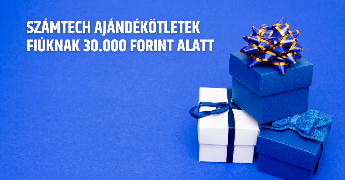 Számtech ajándékötletek fiúknak -30.000 Forint alatt